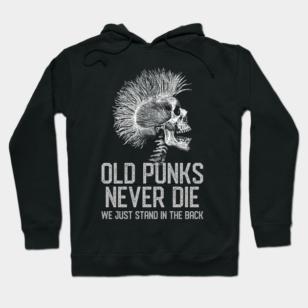Old Punks Never Die Hoodie by artswitches